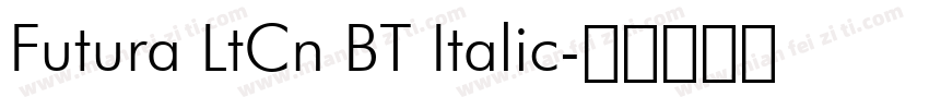 Futura LtCn BT Italic字体转换